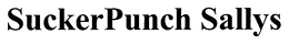 SUCKERPUNCH SALLYS trademark