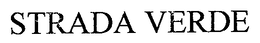 STRADA VERDE trademark