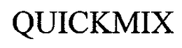 QUICKMIX trademark