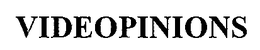 VIDEOPINIONS trademark