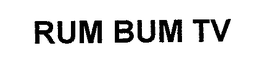 RUM BUM TV trademark