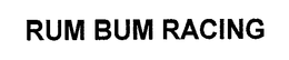 RUM BUM RACING trademark