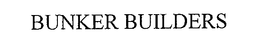 BUNKER BUILDERS trademark