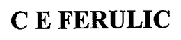C E FERULIC trademark