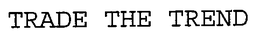 TRADE THE TREND trademark