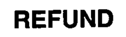 REFUND trademark