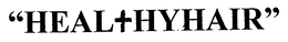 "HEAL+HYHAIR" trademark