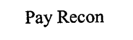 PAY RECON trademark