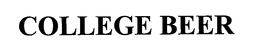 COLLEGE BEER trademark