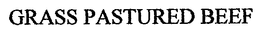 GRASS PASTURED BEEF trademark