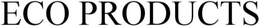 ECO PRODUCTS trademark