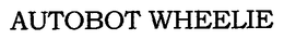 AUTOBOT WHEELIE trademark