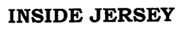 INSIDE JERSEY trademark