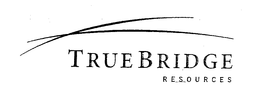 TRUEBRIDGE RESOURCES trademark