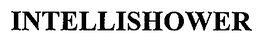 INTELLISHOWER trademark