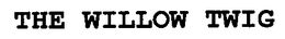 THE WILLOW TWIG trademark