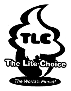 TLC THE LITE CHOICE THE WORLD'S FINEST! trademark