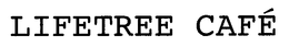 LIFETREE CAFÉ trademark