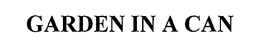 GARDEN IN A CAN trademark