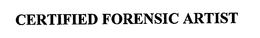 CERTIFIED FORENSIC ARTIST trademark