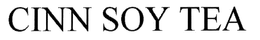 CINN SOY TEA trademark