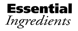 ESSENTIAL INGREDIENTS trademark