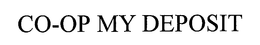CO-OP MY DEPOSIT trademark