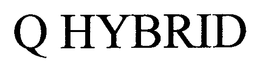 Q HYBRID trademark