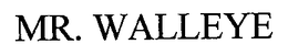 MR. WALLEYE trademark