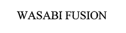 WASABI FUSION trademark