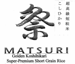 MATSURI GOLDEN KOSHIHIKARI SUPER-PREMIUM SHORT GRAIN RICE trademark