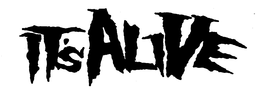 IT'S ALIVE trademark