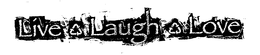 LIVE LAUGH LOVE trademark