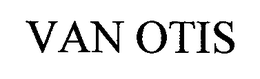 VAN OTIS trademark