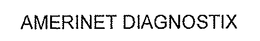 AMERINET DIAGNOSTIX trademark