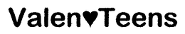 VALEN TEENS trademark