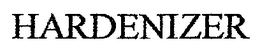 HARDENIZER trademark