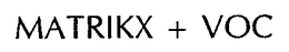 MATRIKX + VOC trademark