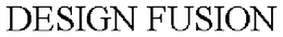 DESIGN FUSION trademark