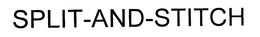 SPLIT-AND-STITCH trademark
