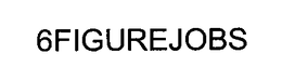 6FIGUREJOBS trademark