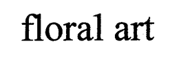 FLORAL ART trademark