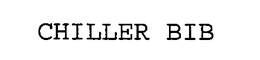CHILLER BIB trademark