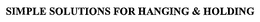 SIMPLE SOLUTIONS FOR HANGING & HOLDING trademark
