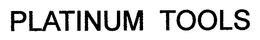 PLATINUM TOOLS trademark