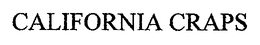 CALIFORNIA CRAPS trademark