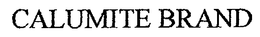 CALUMITE BRAND trademark
