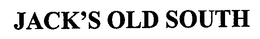 JACK'S OLD SOUTH trademark