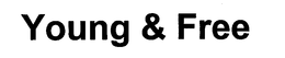 YOUNG & FREE trademark