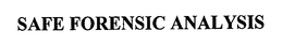 SAFE FORENSIC ANALYSIS trademark